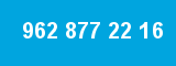 962 877 22 16 962 877 22 16